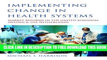 Collection Book Implementing Change in Health Systems: Market Reforms in the United Kingdom,