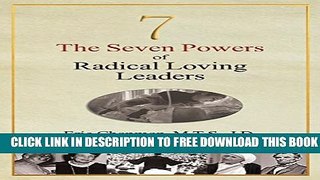 New Book The Seven Powers of Radical Loving Leaders