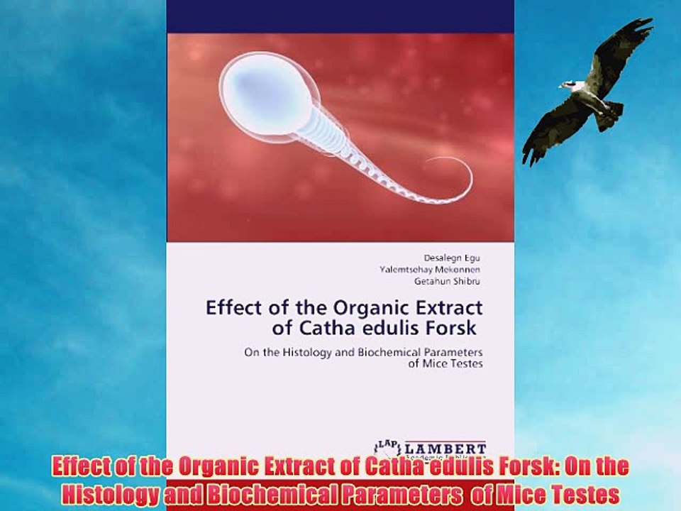 [PDF] Effect of the Organic Extract of Catha edulis Forsk: On the Histology and Biochemical
