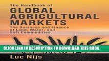 [PDF] The Handbook of Global Agricultural Markets: The Business and Finance of Land, Water, and