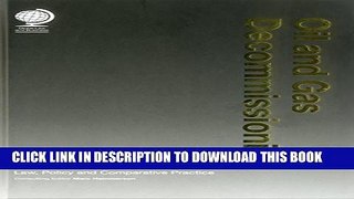 [PDF] Oil and Gas Decommissioning: Law, Policy and Comparative Practice Full Online