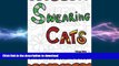 READ  Swearing Cats: A Swear Word Coloring Book featuring hilarious cats : Sweary Coloring Books