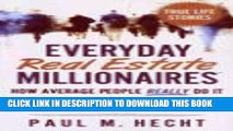 [PDF] Everyday Real Estate Millionaires: How Average People REALLY Do It Full Collection