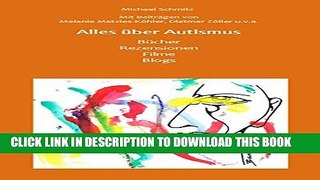 [PDF] Alles Ã¼ber Autismus: BÃ¼cher, Rezensionen, Filme, Blogs (German Edition) Popular Colection
