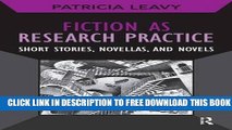 New Book Fiction as Research Practice: Short Stories, Novellas, and Novels