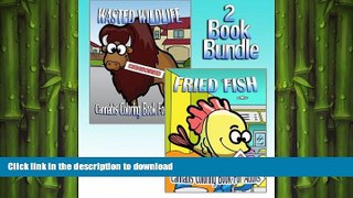 READ BOOK  Cannabis Coloring Book For Adults: Wasted Wildlife   Fried Fish (2 Book Bundle)  BOOK