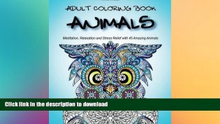 READ BOOK  Animals: Meditation, Relaxation and Stress Relief with 45 Amazing Animals FULL ONLINE