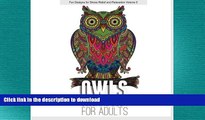 READ  Owls Coloring Book for Adults (Fun Designs for Stress Relief and Relaxation) (Volume 5)