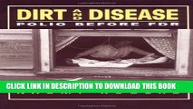 [PDF] Dirt and Disease: Polio Before FDR (Health and Medicine in American Society series) Full