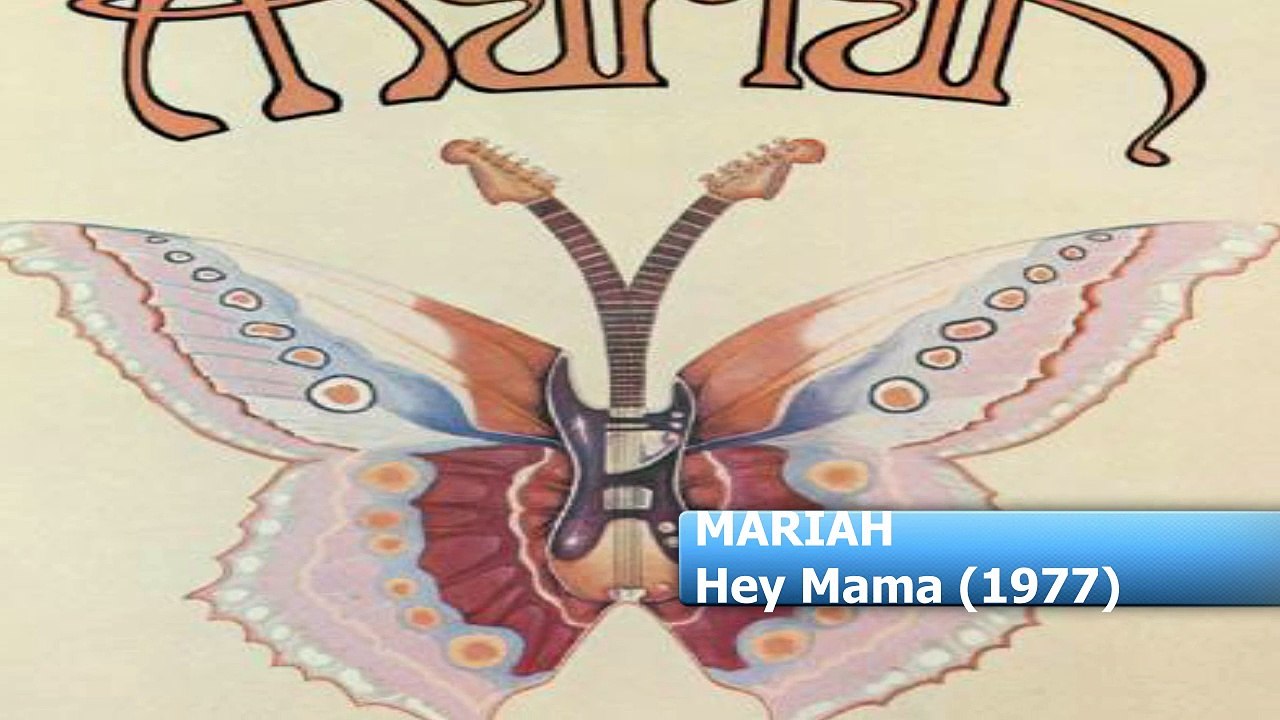 MARIAH - Hey Mama (1977)