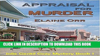 [PDF] Appraisal for Murder (Jolie Gentil Cozy Mystery Series Book 1) Full Colection