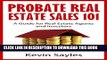 [PDF] Probate Real Estate Sales 101: A Guide for Real Estate Agents and Investors Popular Collection