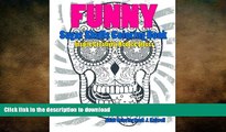 READ  Skulls : Sugar Skull Funny Coloring Book Inspire Creativity Reduce Stress: Flower Art