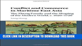 [PDF] Conflict and Commerce in Maritime East Asia: The Zheng Family and the Shaping of the Modern