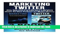 Read Marketing: Twitter: The Top 100 Best Ways To Market Your Business   The Top 100 Best Ways To