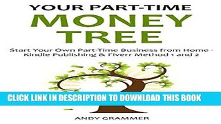 [PDF] YOUR PART-TIME MONEY TREE 2016: Start Your Own Part-Time Business from Home - Kindle