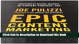 PDF Epic Content Marketing: How to Tell a Different Story, Break through the Clutter, and Win More