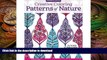 FAVORITE BOOK  Creative Coloring Patterns of Nature: Art Activity Pages to Relax and Enjoy!  GET