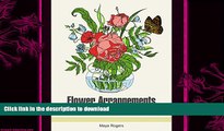 EBOOK ONLINE  Flower Arrangements: 70 Pretty Flower Arrangements to Cheer Up (Flower
