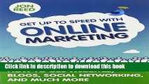 Read Get Up to Speed with Online Marketing: How to Use Websites, Blogs, Social Networking and Much