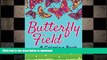 READ BOOK  Butterfly Field  (A Coloring Book) (Butterflies Coloring and Art Book Series) FULL