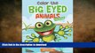EBOOK ONLINE  Color the Big Eyed Animals Coloring Book (Animal Coloring and Art Book Series)  PDF