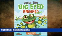 EBOOK ONLINE  Color the Big Eyed Animals Coloring Book (Animal Coloring and Art Book Series)  PDF