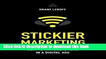 Read Stickier Marketing: How to Win Customers in a Digital Age  Ebook Free