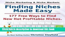 Read Niche Marketing Ideas   Niche Markets. Finding Niches Made Easy. 177 Free Ways to Find Hot