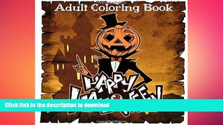 READ  Happy Halloween: Coloring Books for Adults Featuring Stress Relieving Halloween Designs