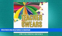 FAVORITE BOOK  Teacher Swears: Swear Word Adult Coloring Book to Rant   Relax (Humorous Coloring