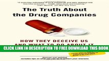 New Book The Truth About the Drug Companies: How They Deceive Us and What to Do About It