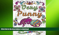 READ  Very Punny: An Adult Coloring Book of Puns, Swearing and Motivation, Funny Swear Quote