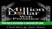 Read Million Dollar Web Presence: Leverage The Web to Build Your Brand and Transform Your