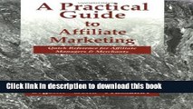 Read A Practical Guide to Affiliate Marketing: Quick Reference for Affiliate Managers   Merchants