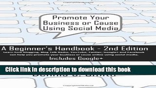 Read Promote Your Business or Cause Using Social Media: A Beginner s Handbook - 2nd Edition  PDF