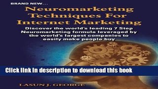 PDF Neuromarketing Techniques for Internet Marketing: What the Big Companies Do to Earn Our Money