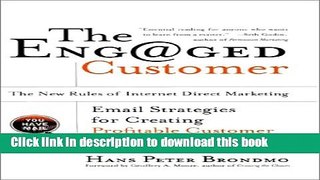 PDF The Engaged Customer : The  New Rules of Internet Direct Marketing  Ebook Free