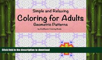 READ  Simple and Relaxing Coloring for Adults, Geometric Patterns: Simple and Relaxing Coloring