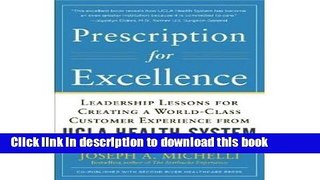 Read Prescription for Excellence: Leadership Lessons for Creating a World Class Customer