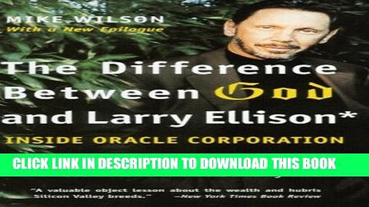 [PDF] The Difference Between God and Larry Ellison: *God Doesn t Think He s Larry Ellison Popular