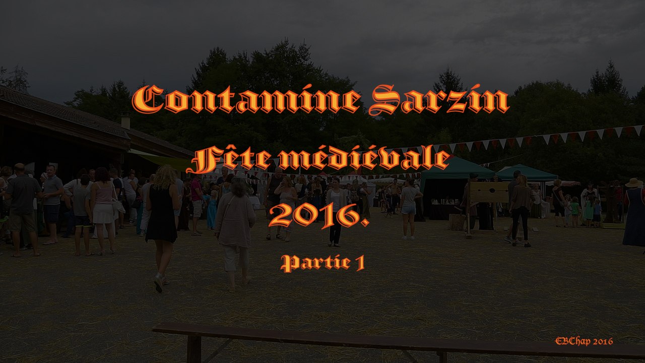 Contamine Sarzin Fête médiévale 2016 Partie 1
