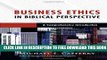 New Book Business Ethics in Biblical Perspective: A Comprehensive Introduction