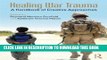 [PDF] Healing War Trauma: A Handbook of Creative Approaches (Psychosocial Stress Series) Exclusive