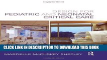 [PDF] Design for Pediatric and Neonatal Critical Care Exclusive Full Ebook