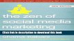 Read The Zen of Social Media Marketing: An Easier Way to Build Credibility, Generate Buzz, and