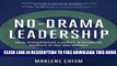 New Book No-Drama Leadership: How Enlightened Leaders Transform Culture in the Workplace