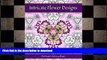 READ BOOK  Intricate Flower Designs: Adult Coloring Book with floral kaleidoscope designs