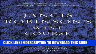 [PDF] Jancis Robinson s Wine Course: A Guide to the World of Wine Popular Online