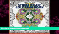 READ BOOK  Stress Relief Coloring Book: Coloring Book for Adults for Relaxation and Relieving